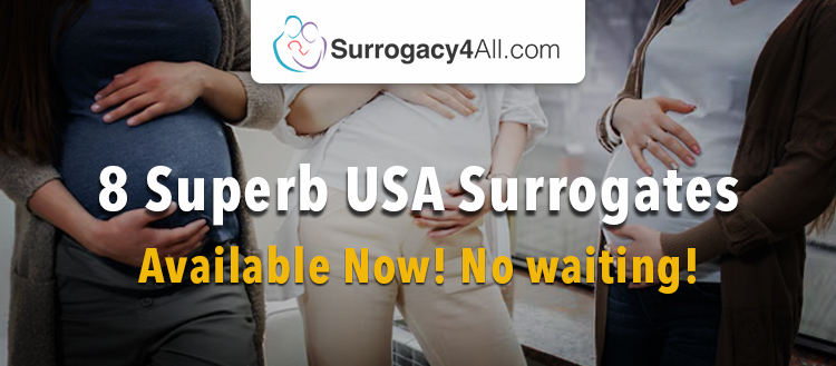 8 Superb USA Surrogates Available Now! No waiting!